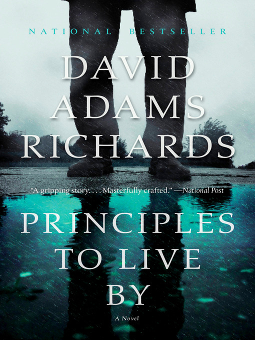 Title details for Principles to Live By by David Adams Richards - Wait list